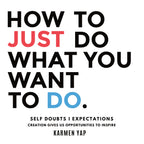 How To Just Do What You Want To Do